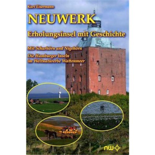 Entdecke die Geschichte der Erholungsinsel Neuwerk: Die Hamburger Inseln im Wattenmeer