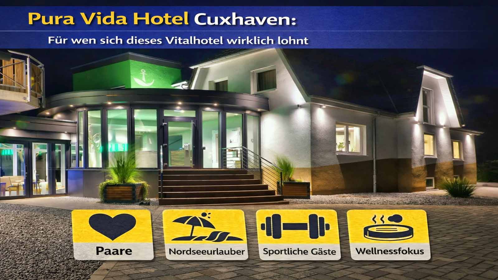 Beitragsbild zum Pura Vida Hotel in Cuxhaven: modern beleuchteter Hoteleingang bei Nacht, mit wenig Text und Symbolen für Paare, Nordseeurlauber, sportliche Gäste und Wellnessfokus.