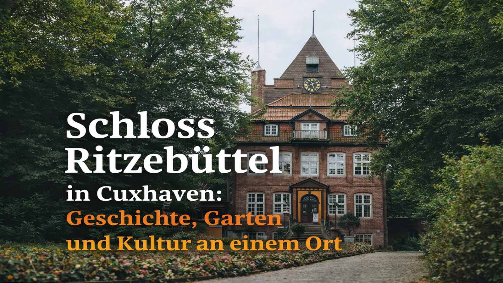 Schloss Ritzebüttel in Cuxhaven mit roter Backsteinfassade, Turm, Gartenweg und Blumenbeeten vor dem Eingang.