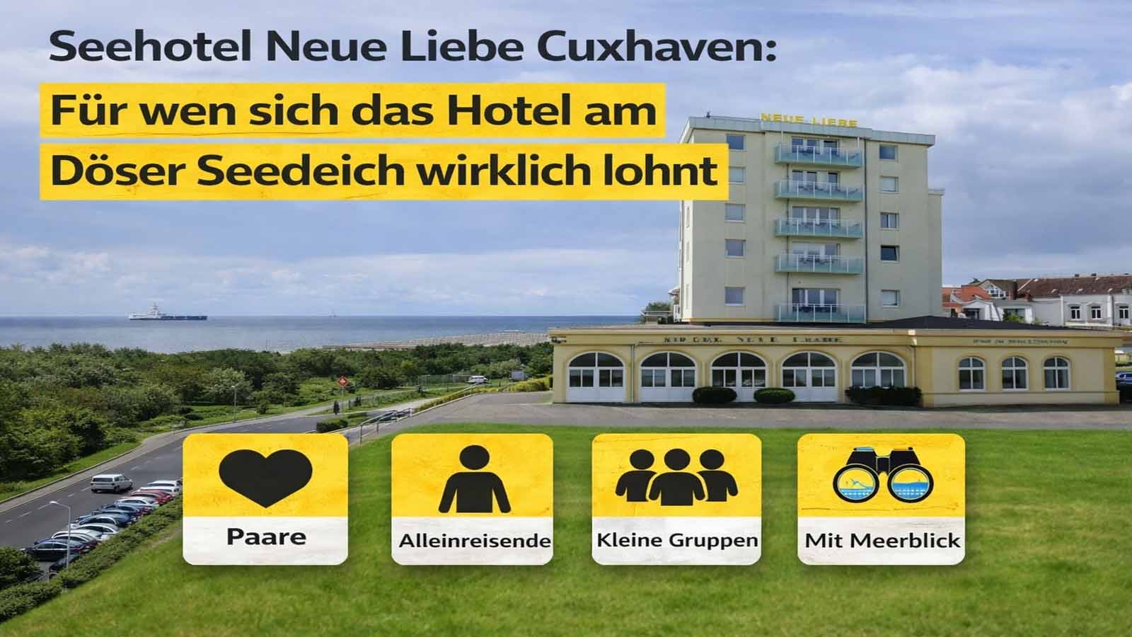 Außenansicht des Seehotel Neue Liebe in Cuxhaven mit Texteinblendung zum Hotel am Döser Seedeich für Paare, Alleinreisende, kleine Gruppen und Urlaub mit Meerblick.